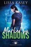  Lissa Kasey - Marked by Shadows - Simply Crafty Paranormal Mystery, #2.