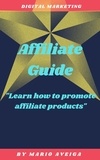  Mario Aveiga - Affiliate Guide &amp; "Learn how to Promote Affiliate Products".