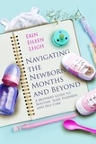  Erin Eileen Leigh - Navigating the Newborn Months and Beyond.