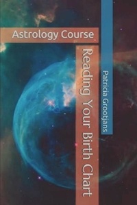  Patricia Grootjans - Reading Your Birth Chart: Astrology Course.