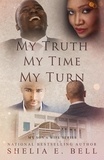  Shelia Bell - My Truth My Time My Turn - My Son's Wife, #9.