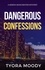  Tyora Moody - Dangerous Confessions - Serena Manchester Mysteries, #2.