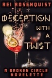  Rei Rosenquist - Deception with a Twist - The Broken Circle.