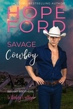  Hope Ford - Savage Cowboy - Whiskey Valley: Bryant Brothers, #4.