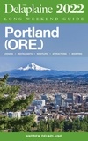  Andrew Delaplaine - Portland (Ore.) - The Delaplaine 2022 Long Weekend Guide.