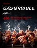  Aimee Gil - Outdoor Gas Griddle Cookbook : 600 easy, delicious recipes to share with your family and friends.