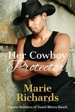  Marie Richards - Her Cowboy Protector - Carsen Brothers Sweet Clean Western Romance, #6.