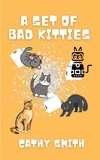  Cathy Smith - A Set of Bad Kitties.