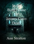  Ann Stratton - In the Birth House of Jeremy Cove: Death.