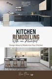  HOME PRESS - Kitchen Remodeling with An Architect: Design Ideas to Modernize Your Kitchen -The Latest Trends +50 Pictures - HOME REMODELING, #1.