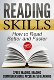  Nick Bell - Reading Skills: How to Read Better and Faster - Speed Reading, Reading Comprehension &amp; Accelerated Learning (2nd Edition).