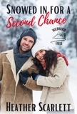  Heather Scarlett - Snowed in for a Second Chance - Wildwood Falls, #6.
