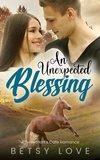  Betsy Love - An Unexpected Blessing - SweetHart's Cafe Romance, #1.