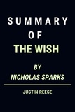  Justin Reese - Summary of The Wish by Nicholas Sparks.