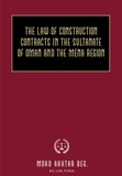  Mohammad Akhtar Beg - The Law of Construction Contracts in the Sultanate of Oman and the MENA Region.