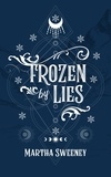  Martha Sweeney - Frozen By Lies - Sleigh Riders, #1.