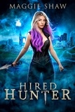  Maggie Shaw - Hired Hunter - Zoey's Revenge, #2.