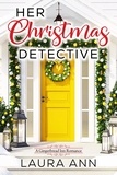  Laura Ann - Her Christmas Detective - Gingerbread Inn, #3.