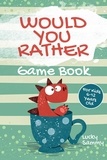  Lucky Sammy - Would You Rather Game Book For Kids 6-12 Years Old.