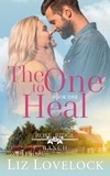  Liz Lovelock - The One to Heal - Rose Ridge Ranch Series, #1.