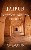  Abuzar Khan - Jaipur: A City of Love And Culture.