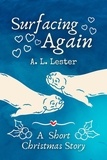  A. L. Lester - Surfacing Again: A short contemporary lesbian romance - Celtic Myths.