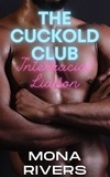  Mona Rivers - Cuckold Club: Interracial Liaison - The Cuckold Club, #2.