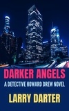  Larry Darter - Darker Angels - Howard Drew Novels, #3.