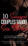  Conner Hayden et  Kiara Keeley - 10 Swingers Couples Taboo Sex Stories (First Time, Swingers Club, Swingers Party, BDSM, Sharing, Wife Swapping and Group Sex).
