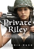  Victoria Rush - Private Riley: A Time Travel Adventure - Erotic Fantasy, #3.
