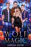  Amelia Shaw - Wolf Magic - Whychoose Witches, #3.