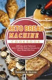  Theresa K. Oliver - Keto Bread Machine Cookbook.