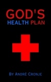  André Cronje - God's Health Plan.