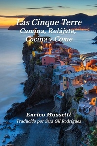  Enrico Massetti - Las Cinque Terre Camina, Relájate, Cocina y Come.