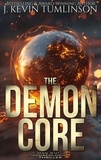  J. Kevin Tumlinson - The Demon Core - Dan Kotler, #12.