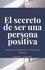  Mario Aveiga - El secreto de ser una persona positiva.