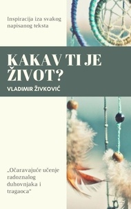  Vladimir Živković - Kakav ti je život? - Savremena duhovnost, #10.