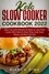  BIANCA SIMS - Keto Slow Cooker Cookbook 2022: Easy Low-Carb Recipes for Busy or Lazy Food Lovers Who Want to Save Time, Cook Food Slowly, and Burn Fat Fast.