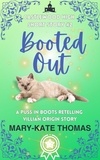  Mary-Kate Thomas - Booted Out: A Castlewood High Short Story - Castlewood High Origin Stories, #2.