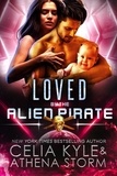  Celia Kyle et  Athena Storm - Loved by the Alien Pirate - Mates of the Kilgari.