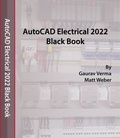 Gaurav Verma et  Matt Weber - AutoCAD Electrical 2022 Black Book.