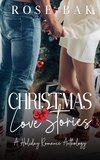  Rose Bak - Christmas Love Stories: A Holiday Romance Anthology.