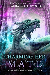  Laura Greenwood - Charming Her Mate - The Paranormal Council, #12.5.