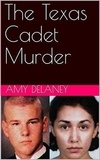  Amy Delaney - The Texas Cadet Murder.