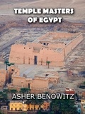 ASHER BENOWITZ - The Temple Masters of Egypt.