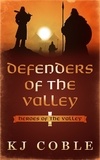  K.J. Coble - Defenders of the Valley - Heroes of the Valley, #1.