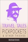  Michael Brein - Travel Tales: Pickpockets &amp; Other Thieves - True Travel Tales.