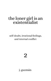  J. Guzmán - The Loner Girl is an Existentialist - On Being, #2.