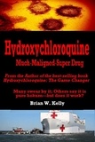 Brian Kelly - Hydroxychloroquine Much Maligned Super Drug.