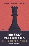  Andon Rangelov - 160 Easy Checkmates in One Move for Kids, Part 2 - Chess Puzzles for Kids.
